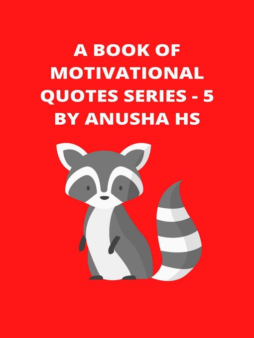 Title details for A Book of Motivational Quotes series--5 by Anusha HS - Wait list